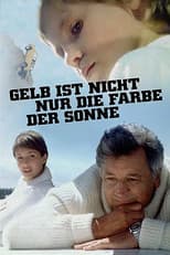 Poster for Yellow Is Not Just the Color of the Sun