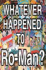 Poster for Whatever Happened to Ro-Man?