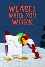 Poster for Weasel While You Work