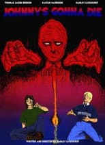 Poster for Johnny's Gonna Die