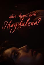 Poster for What Rhymes With Magdalena?