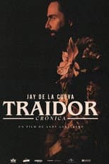 Poster for Traidor: Una crónica de la vida de Jay de la Cueva