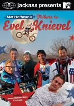 Poster for Jackass Presents: Mat Hoffman's Tribute to Evel Knievel
