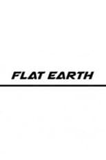 Poster for Flat Earth