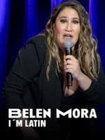 Poster for Belén Mora: I'm Latin