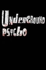 Poster for Underground Psycho