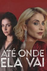 Poster for Até Onde Ela Vai