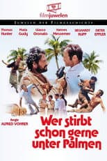 Poster for Wer stirbt schon gerne unter Palmen