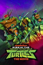 Poster for Rise of the Teenage Mutant Ninja Turtles: The Movie