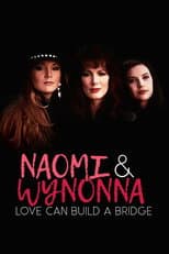 Poster for Naomi & Wynonna: Love Can Build a Bridge