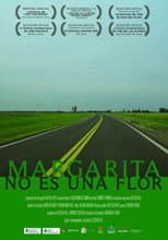 Poster for Margarita no es una flor