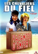 Poster for Les Chevaliers du fiel : Vacances d’enfer !