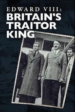 Poster for Edward VIII: Britain's Traitor King