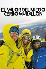 Poster for El Valor Del Miedo - Cerro Murallon