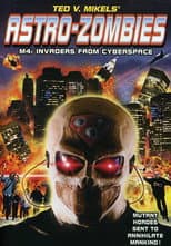 Poster for Astro Zombies M4: Invaders from Cyberspace