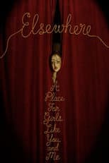Poster for Elsewhere: A Place For Girls Like You and Me