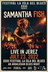 Poster for Samantha Fish - Live at Festival La Isla del Blues XXIII