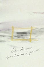 Poster for Last Year When the Train Passed By