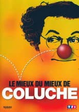 Poster for Le mieux du mieux de Coluche