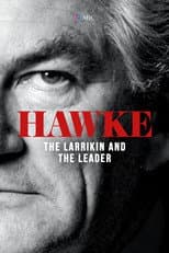 Poster for Hawke: The Larrikin and The Leader