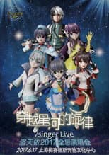 Poster for Vsinger Live 2017洛天依全息演唱会