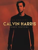 Poster for Calvin Harris - Live at iTunes Festival 2012