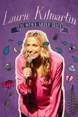 Poster for Laurie Kilmartin: Cis Woke Grief Slut