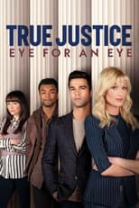Poster for True Justice: Eye For An Eye