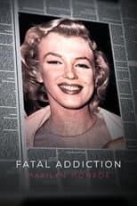 Poster for Fatal Addiction: Marilyn Monroe