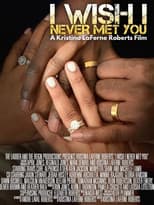 Poster for I Wish I Never Met You