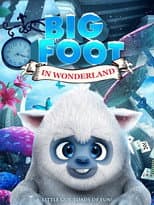 Poster for Bigfoot In Wonderland
