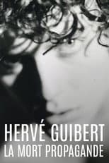 Poster for Hervé Guibert, la mort propagande