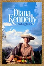 Poster for Diana Kennedy: Nothing Fancy
