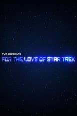 Poster for For the Love of Star Trek