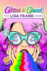 Poster for Glitter and Greed: The Lisa Frank Story