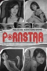 Poster for Paglaki Ko, Gusto Kong Maging Pornstar