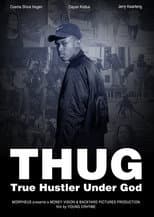 Poster for T.H.U.G. - True Hustler Under God
