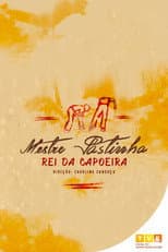 Poster for Master Pastinha, king of Capoeira