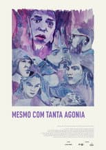 Poster for Mesmo com Tanta Agonia