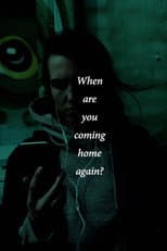 Poster for When are you coming home again?
