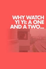 Poster for Why Watch Yi Yi: A One and a Two...