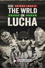 Poster for GCW: Gringo Loco's The WRLD on Lucha 2026
