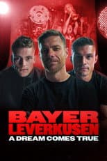 Poster for Bayer Leverkusen – A Dream Comes True