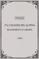 Poster for 27ème chasseurs alpins : maniement d’armes
