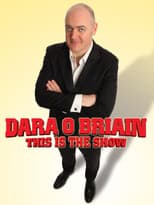 Poster for Dara Ó Briain: This Is the Show
