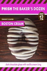 Poster for Phish: The Baker's Dozen: Night 12 - Boston Creme