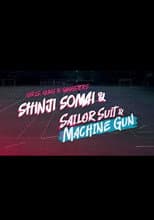 Poster for Girls, Guns and Gangsters: Shinji Somai & Sailor Suit & Machine Gun