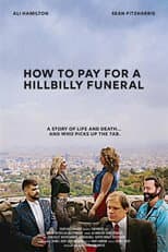 Poster for How to Pay for a Hillbilly Funeral