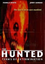 Poster for The Hunted: Terms Of Extermination