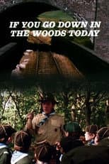 Poster for If You Go Down in the Woods Today